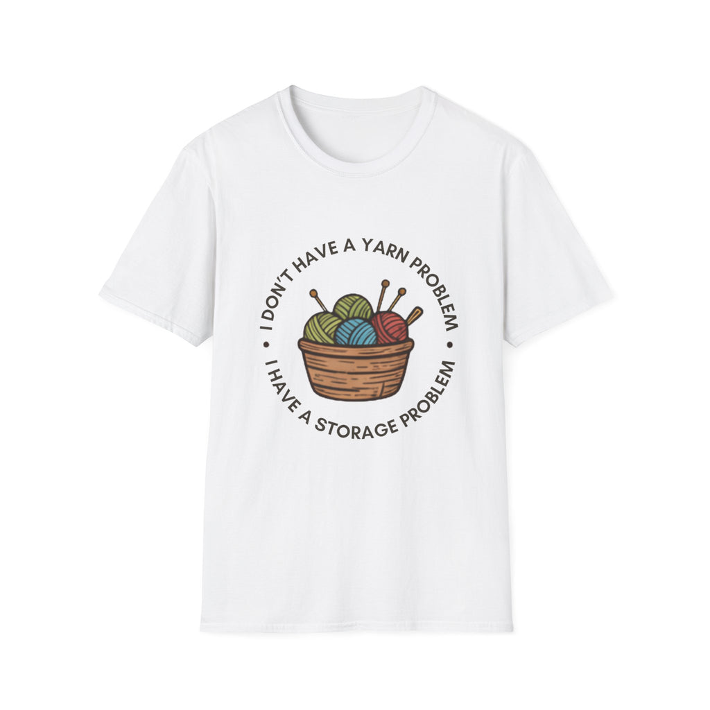 Unisex Softstyle T-Shirt - "I don't have a yarn problem"